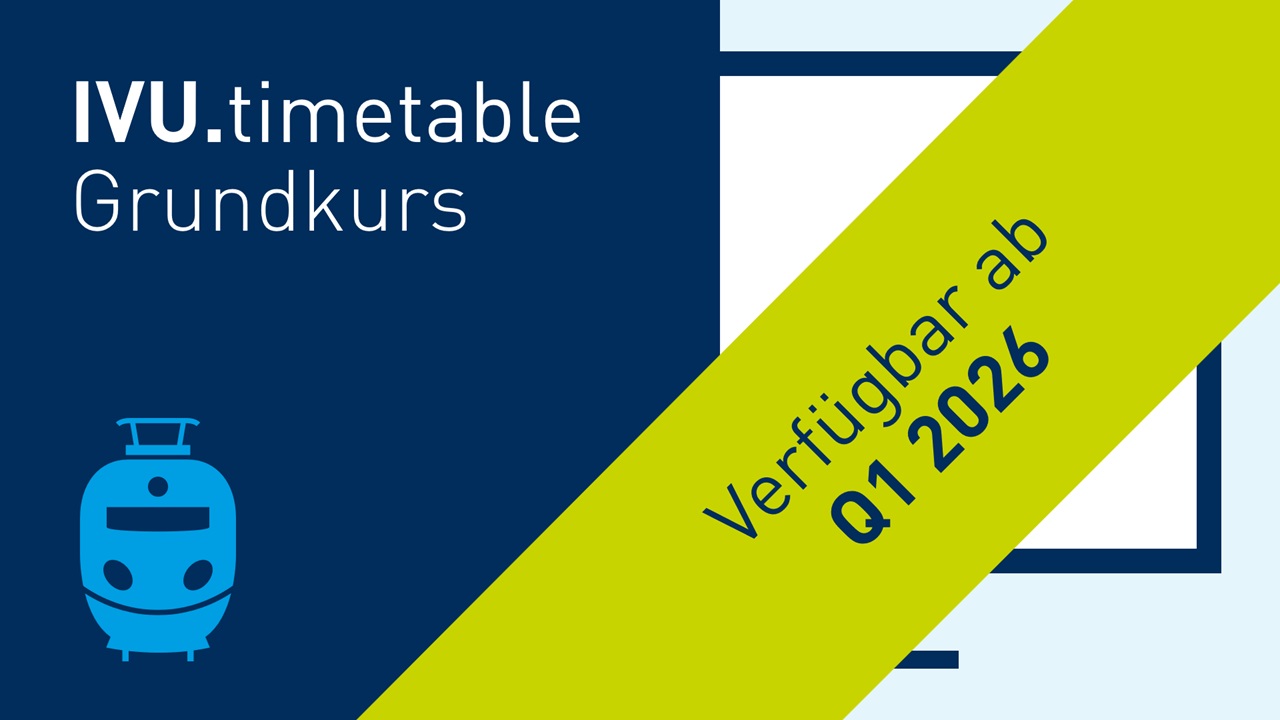 IVU.timetable Grundkurs - Schulung zu Fahrplanung in Eisenbahnbetrieben